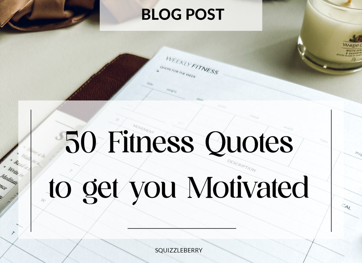 50 Fitness Quotes to Get You Motivated and How to Stick to Your Goals