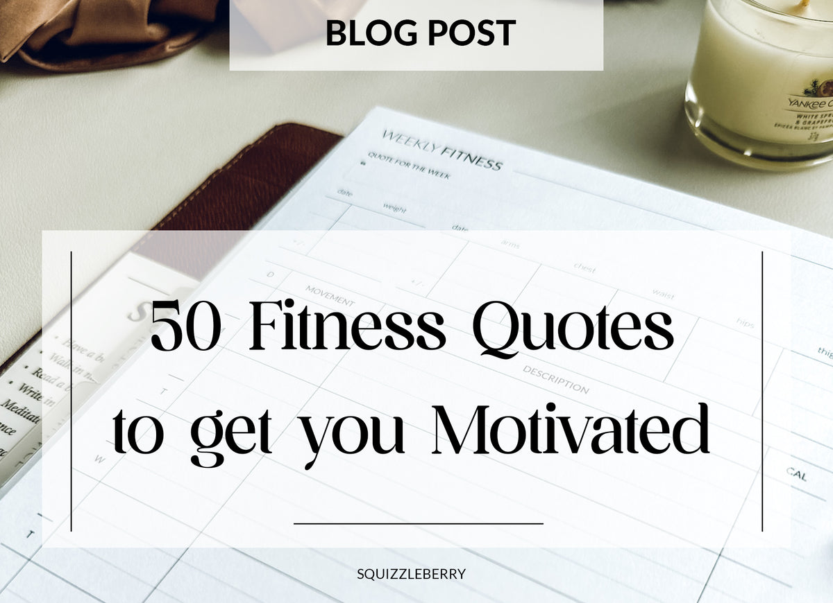 50 Fitness Quotes to Get You Motivated and How to Stick to Your Goals