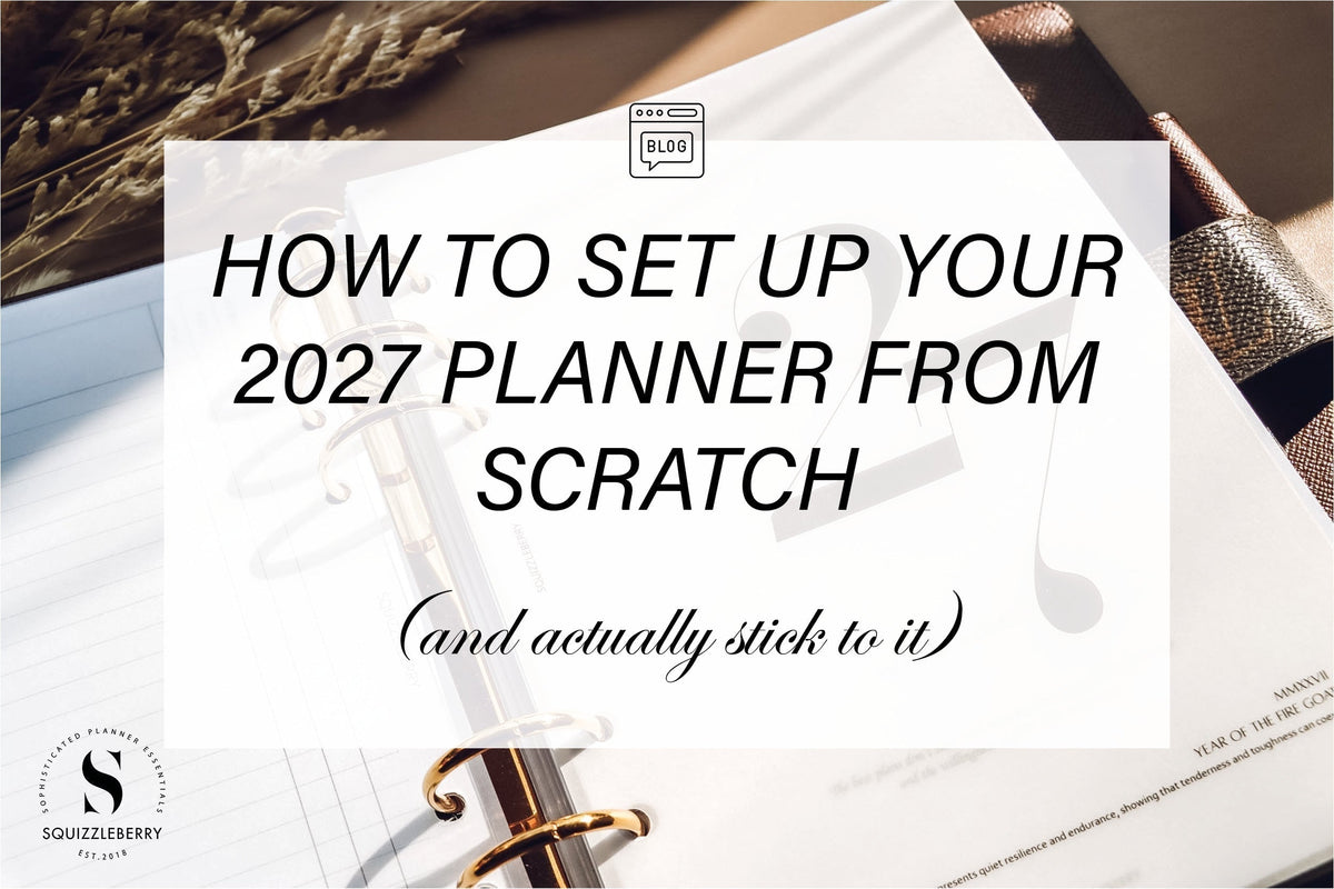 How to set up your planner from scratch and actually stick to it